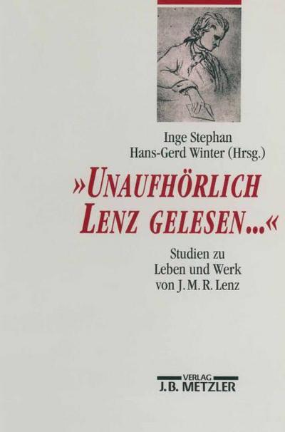 ’Unaufhörlich Lenz gelesen...’