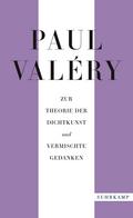 Paul Valéry: Zur Theorie der Dichtkunst und vermischte Gedanken