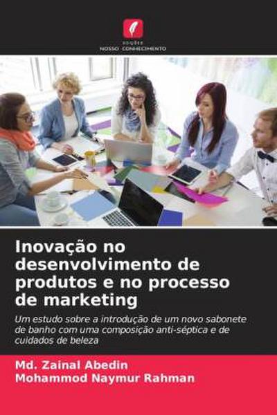 Inovação no desenvolvimento de produtos e no processo de marketing