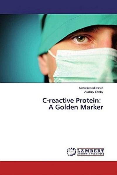 C-reactive Protein: A Golden Marker