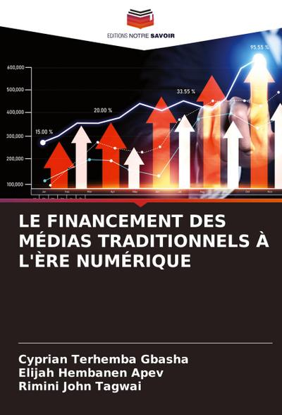 LE FINANCEMENT DES MÉDIAS TRADITIONNELS À L’ÈRE NUMÉRIQUE