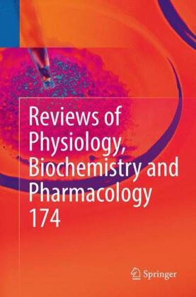 Reviews of Physiology, Biochemistry and Pharmacology Vol. 174