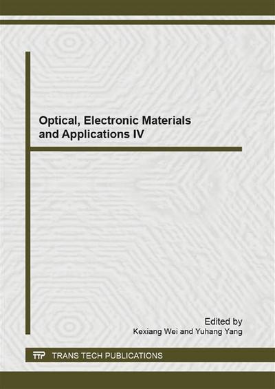 Optical, Electronic Materials and Applications IV