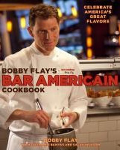 Bobby Flay’s Bar Americain Cookbook