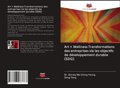 Art + Wellness Transformations des entreprises via les objectifs de développement durable (SDG)