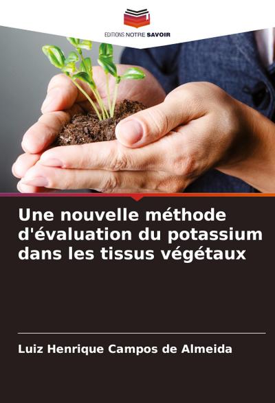 Une nouvelle méthode d’évaluation du potassium dans les tissus végétaux