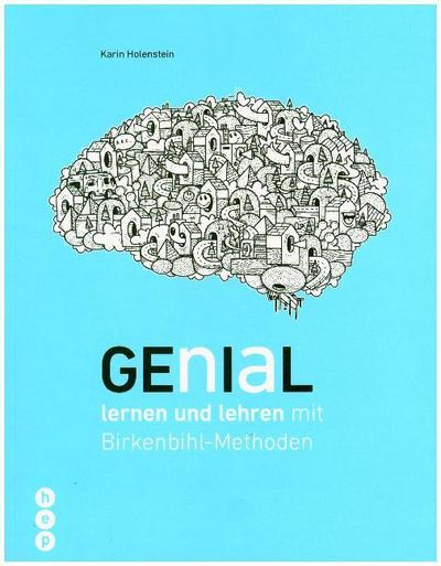 Genial lernen und lehren mit Birkenbihl-Methoden