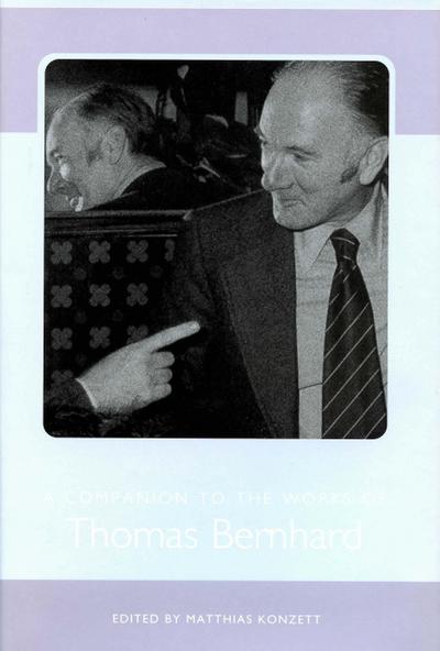 A Companion to the Works of Thomas Bernhard