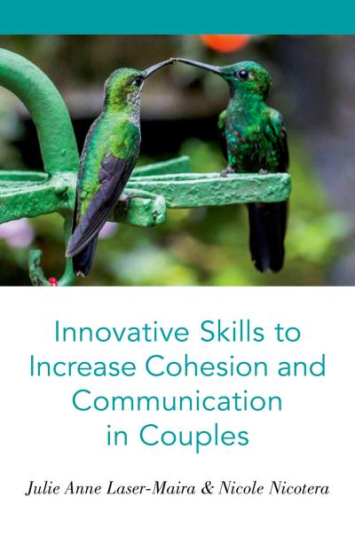 Innovative Skills to Increase Cohesion and Communication in Couples