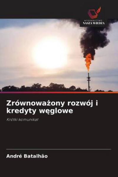 Zrównowa¿ony rozwój i kredyty w¿glowe