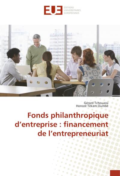 Fonds philanthropique d’entreprise : financement de l’entrepreneuriat