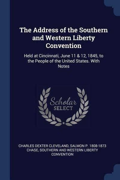 The Address of the Southern and Western Liberty Convention
