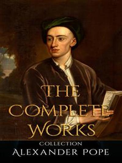 Alexander Pope: The Complete Works
