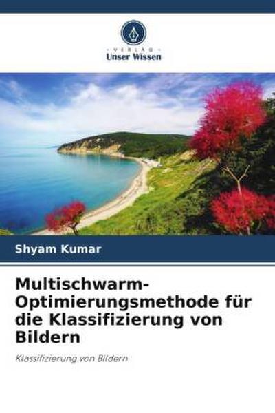 Multischwarm-Optimierungsmethode für die Klassifizierung von Bildern