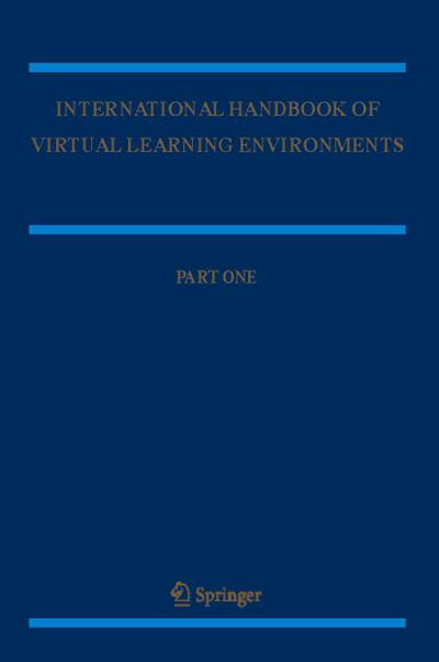 International Handbook of Virtual Learning Environments