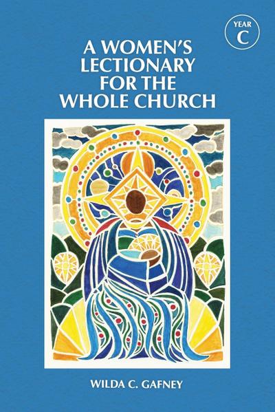 A Women’s Lectionary for the Whole Church Year C