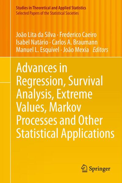 Advances in Regression, Survival Analysis, Extreme Values, Markov Processes and Other Statistical Applications