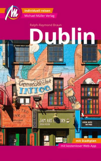 Dublin MM-City Reiseführer Michael Müller Verlag, m. 1 Karte