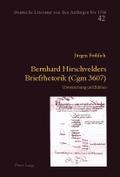 Bernhard Hirschvelders Briefrhetorik (Cgm 3607)