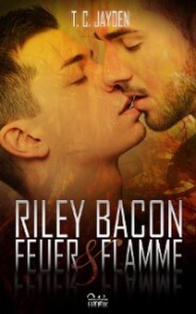 Riley Bacon: Feuer & Flamme