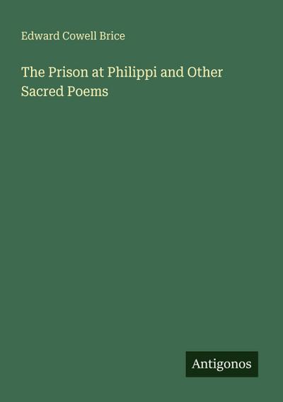 The Prison at Philippi and Other Sacred Poems