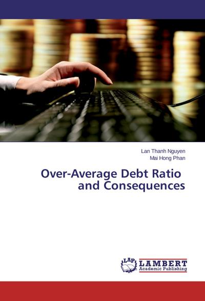 Over-Average Debt Ratio and Consequences