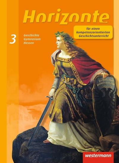 Horizonte - Geschichte für Gymnasien in Hessen und im Saarland - Ausgabe 2013