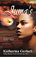 Juma’s Rain: A Fantasy Romance novel set in Stone Age Africa