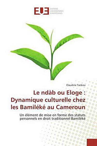 Le ndàb ou Eloge : Dynamique culturelle chez les Bamiléké au Cameroun