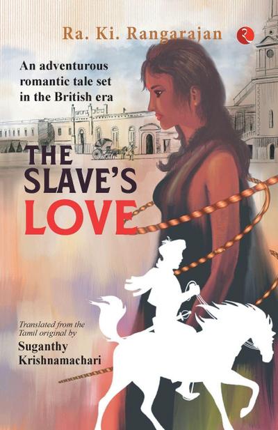 THE SLAVE’S LOVE
