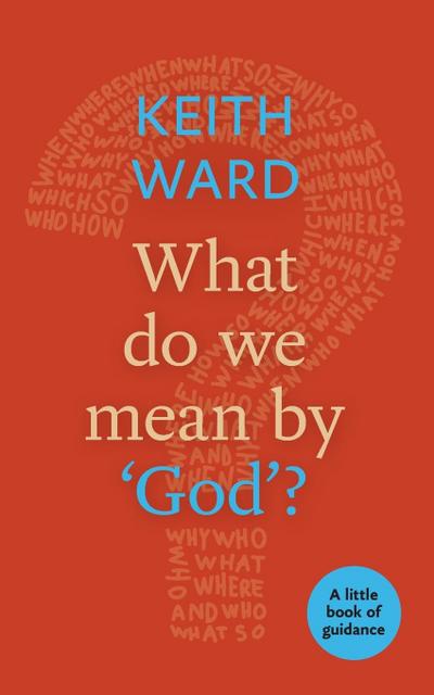 What Do We Mean by ’God’?