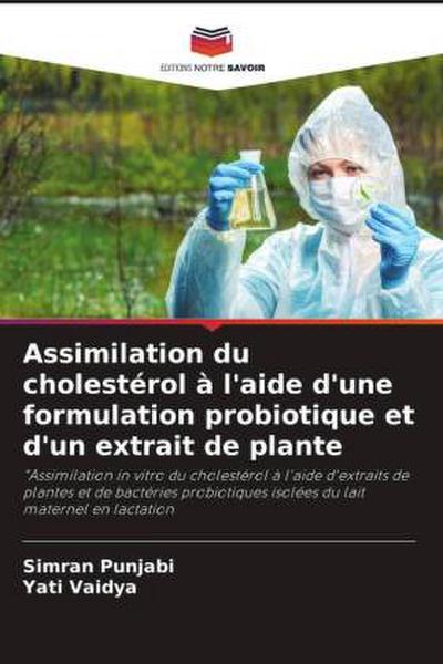 Assimilation du cholestérol à l’aide d’une formulation probiotique et d’un extrait de plante