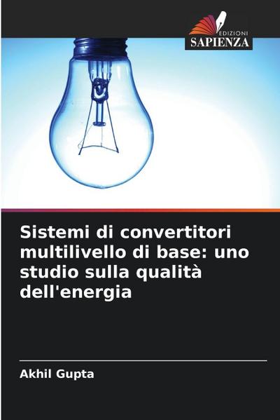 Sistemi di convertitori multilivello di base: uno studio sulla qualità dell’energia