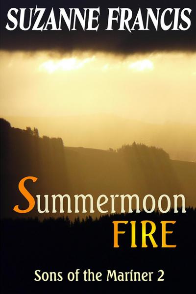 Summermoon Fire (Sons of the Mariner, #2)
