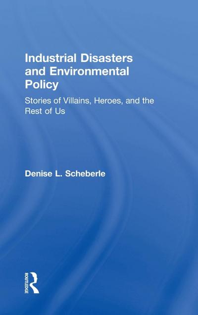 Industrial Disasters and Environmental Policy