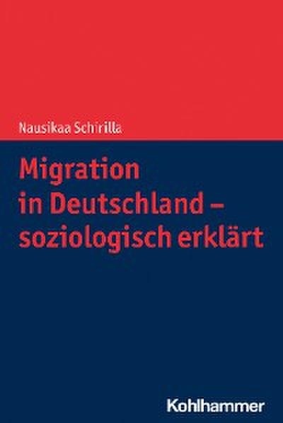 Migration in Deutschland - soziologisch erklärt