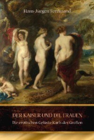 Der Kaiser und die Frauen