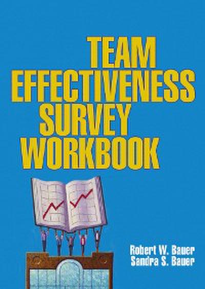 The Team Effectiveness Survey Workbook (eBook, PDF) - Robert W. Bauer
