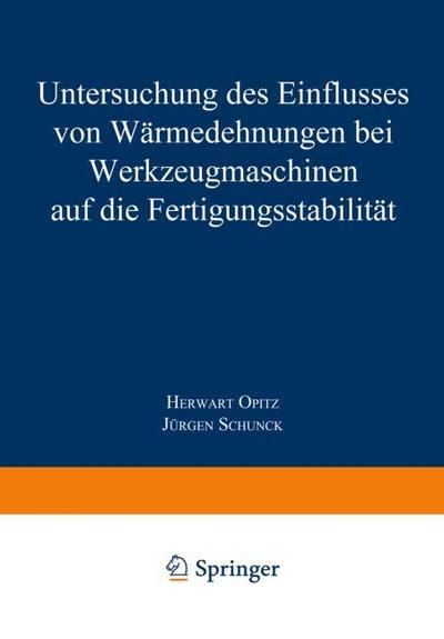 Untersuchung des Einflusses von Wärmedehnungen bei Werkzeugmaschinen auf die Fertigungsstabilität