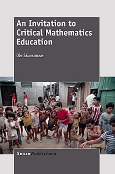 An Invitation to Critical  Mathematics Education