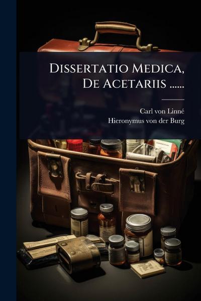 Dissertatio Medica, De Acetariis ......