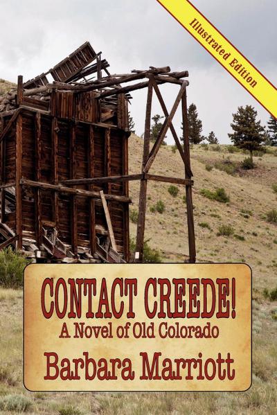 Contact Creede! a Novel of Old Colorado