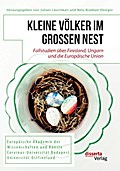 Kleine Völker im großen Nest. Fallstudien über Finnland, Ungarn und die Europäische Union