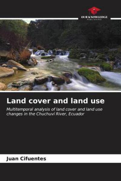 Land cover and land use