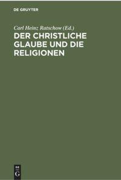 Der christliche Glaube und die Religionen