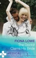 Doctor Claims His Bride (Mills & Boon Medical)