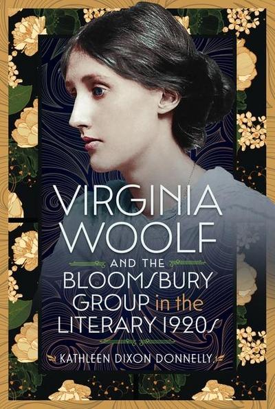 Virginia Woolf and the Bloomsbury Group in the Literary 1920s
