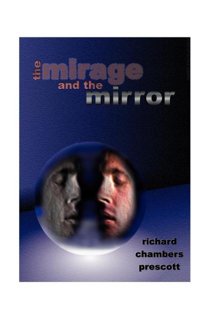The Mirage and the Mirror