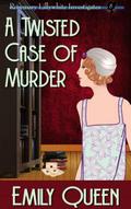 A Twisted Case of Murder (Mrs. Lillywhite Investigates, #8)