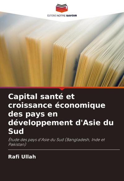 Capital santé et croissance économique des pays en développement d’Asie du Sud